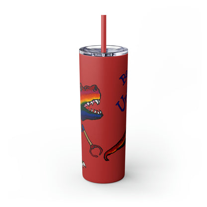 Unstoppable T-Rex Skinny Tumbler with Straw